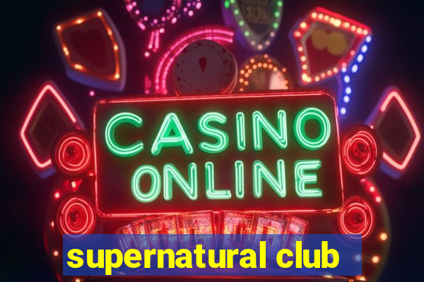 supernatural club